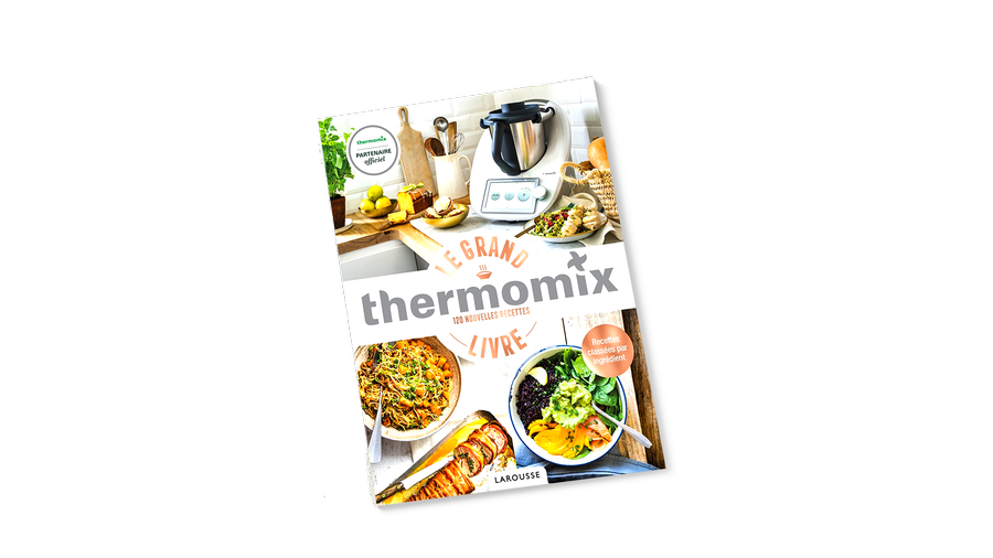 Livre Thermomix - Le Grand Livre Thermomix (Larousse)