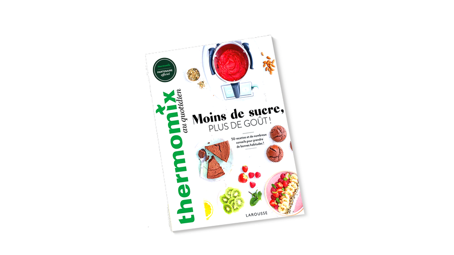 Livre Thermomix - Moins de sucre, plus de goût (Larousse)